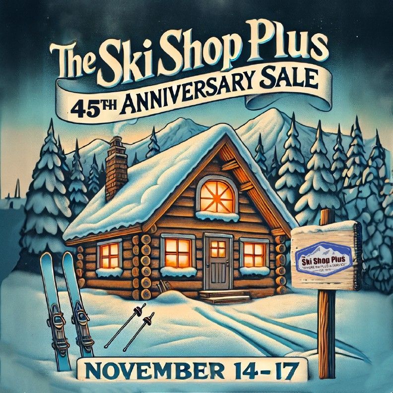 A poster for the ski shop plus 45th anniversary sale