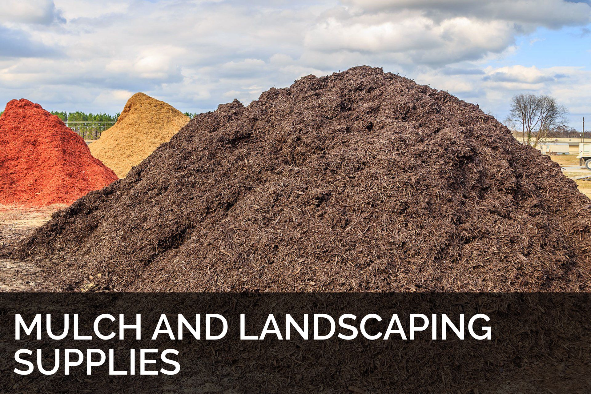 Mulch Supplier Greenville, SC Greer, SC